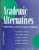 Cover of: Academic Alternatives: Exploration and Decision Making (4th Edition)