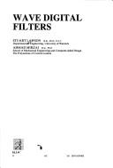 Cover of: Wave Digital Filters (Ellis Horwood Series in Digital and Signal Processing)