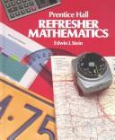 Cover of: Prentice Hall Refresher Mathematics by Edwin I. Stein
