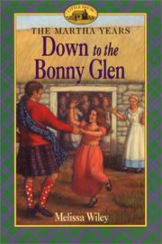 Cover of: Down to the Bonny Glen (Martha Years) by Melissa Wiley