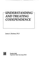 Cover of: Understanding and Treating Codependence