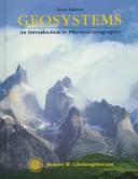 Cover of: Geosystems: An Introduction to Physical Geography : Atlas of World Geography