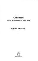 Cover of: Childhood: South Africans Recall Their Past