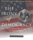 Cover of: The Irony of Democracy by Thomas R. Dye