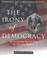 Cover of: The Irony of Democracy