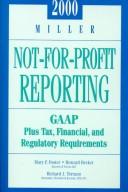 Cover of: Miller Not-For-Profit Reporting: Gaap : Tax, Financial, and Regulatory Requirements