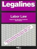 Cover of: Legalines: Labor Law : Adaptable to Ninth Edition of Merrifield Casebook : Includes Briefs from Ninth Edition Supplement