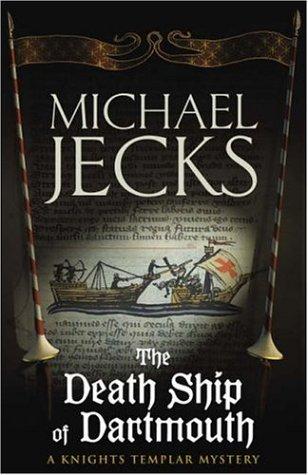 Death Ship of Dartmouth (Knights Templar series) by Michael Jecks