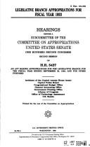Cover of: Legislative branch appropriations for fiscal year 1993: hearings before a subcommittee of the Committee on Appropriations, United States Senate, One Hundred Second Congress, second session, on H.R. 5427 ....
