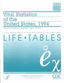 Cover of: Vital Statistics of the United States, 1994, Volume 2: Mortality, Pt. A, Section 6, Life Tables