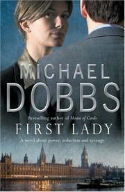 Cover of: First Lady by Michael Dobbs, Michael Dobbs