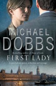 Cover of: First Lady by Michael Dobbs