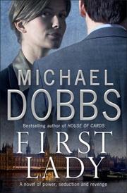 Cover of: First Lady by Michael Dobbs, Michael Dobbs