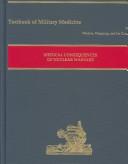 Cover of: Medical Consequences of Nuclear Warfare: Textbook of Military Medicine Pt.1 (008-023-00113-8)