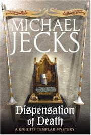 Cover of: Dispensation of Death (Knights Templar series) by Michael Jecks