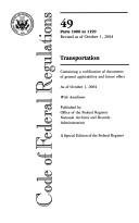 Cover of: Code of Federal Regulations, Title 49, Transportation, Pt. 1000-1199, Revised as of October 1, 2004 by Office of the Federal Register (U.S.)