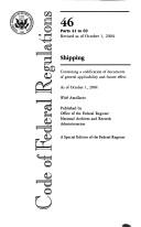 Cover of: Code of Federal Regulations, Title 46, Shipping, Pt. 41-69, Revised as of October 1, 2004 | Office of the Federal Register (U.S.)