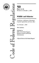 Cover of: Code of Federal Regulations, Title 50, Wildlife and Fisheries, Pt. 1-16, Revised as of October 1, 2004 by Office of the Federal Register (U.S.)