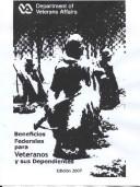 Beneficios Federales Para Veteranos y sus Dependientes, 2007 by Office of Public Affairs Veterans Affairs Dept.