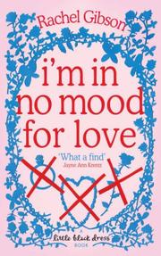 Cover of: I'M IN NO MOOD FOR LOVE by Rachel Gibson