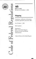Cover of: Code of Federal Regulations, Title 46, Shipping, Pt. 1-40, Revised as of October 1, 2006 by Office of the Federal Register (U.S.)