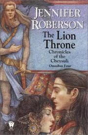 Cover of: The Lion Throne (Chronicles of the Cheysuli - Omnibus Four) by Jennifer Roberson