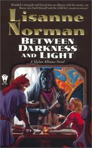 Cover of: Between darkness and light by Lisanne Norman