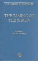 Cover of: Arden Shakespeare: The Taming of the Shrew by Brian Morris