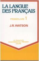 Cover of: La Langue Des Francais by John R. Watson