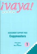 Cover of: Vaya! - Nuevo 1 Assessment Support Pack Copymasters by Brian Young, Brian Young, Mary O'Sullivan, Brian Young, Mary O'Sullivan