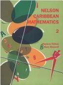 Cover of: Nelson Caribbean Mathematics (Caribbean Secondary Maths) by Marlene Folkes, Mary Maxwell