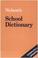 Cover of: School Dictionary