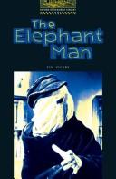 Cover of: The Elephant Man. The Oxford Bookworms Library Stage 1 by Tim Vicary