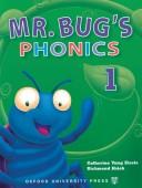 Cover of: Mr Bug's Phonics 1 by Gary Apple, Catherine Yang Eisele, Richmond Hsieh