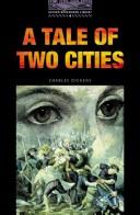 Cover of: A Tale of Two Cities Pack (Oxford Bookworms Library) by 
