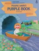 Cover of: Prairie Dawn's purple book: featuring Jim Henson's Sesame Street Muppets