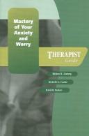 Cover of: Mastery of Your Anxiety and Worry (MAW): Therapist Guide (Treatments That Work)