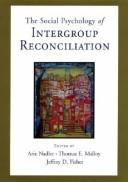 Cover of: Social Psychology of Inter-Group Reconciliation by 