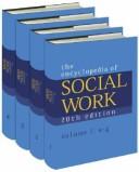 Cover of: The Encyclopedia of Social Work by Terry Mizrahi, Larry E. Davis