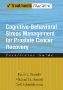 Cover of: Cognitive-Behavioral Stress Management for Prostate Cancer Recovery Facilitator Guide (Treatments That Work)