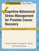 Cover of: Cognitive-Behavioral Stress Management for Prostate Cancer Recovery Workbook (Treatments That Work)