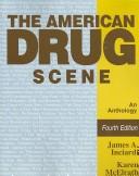 Cover of: The American Drug Scene by James A. Inciardi, Karen McElrath