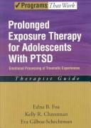 Cover of: Prolonged Exposure Therapy for Adolescents with PTSD Therapist Guide (Treatments That Work)