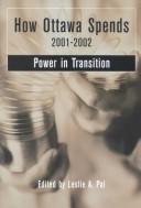 Cover of: How Ottawa Spends 2001-2002: Power in Transition