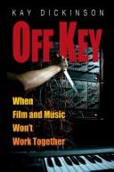 Cover of: Off Key: When Film and Music Don't Work Together