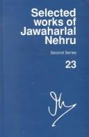 Cover of: Selected Works of Jawaharlal Nehru, Second Series: Volume 23: 1 July 1953-30 September 1953 (Selected Works of Jawaharlal Nehru)