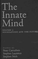 Cover of: The Innate Mind: Foundations and the Future Volume 3 (Evolution and Cognition)