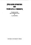 Praise Poems of the Tswana Chiefs by I. Schapera
