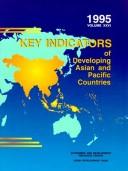 Cover of: Key Indicators of Developing Asian and Pacific Countries: Volume XXVI: 1995 (Key Indicators of Developing Asian & Pacific Countries)