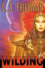 Cover of: The wilding by C. S. Friedman
